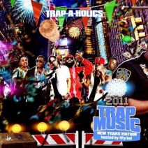 Trap-A-Holics (Hosted By 2 Chainz ) - Trap Music 2011 New Years Edition